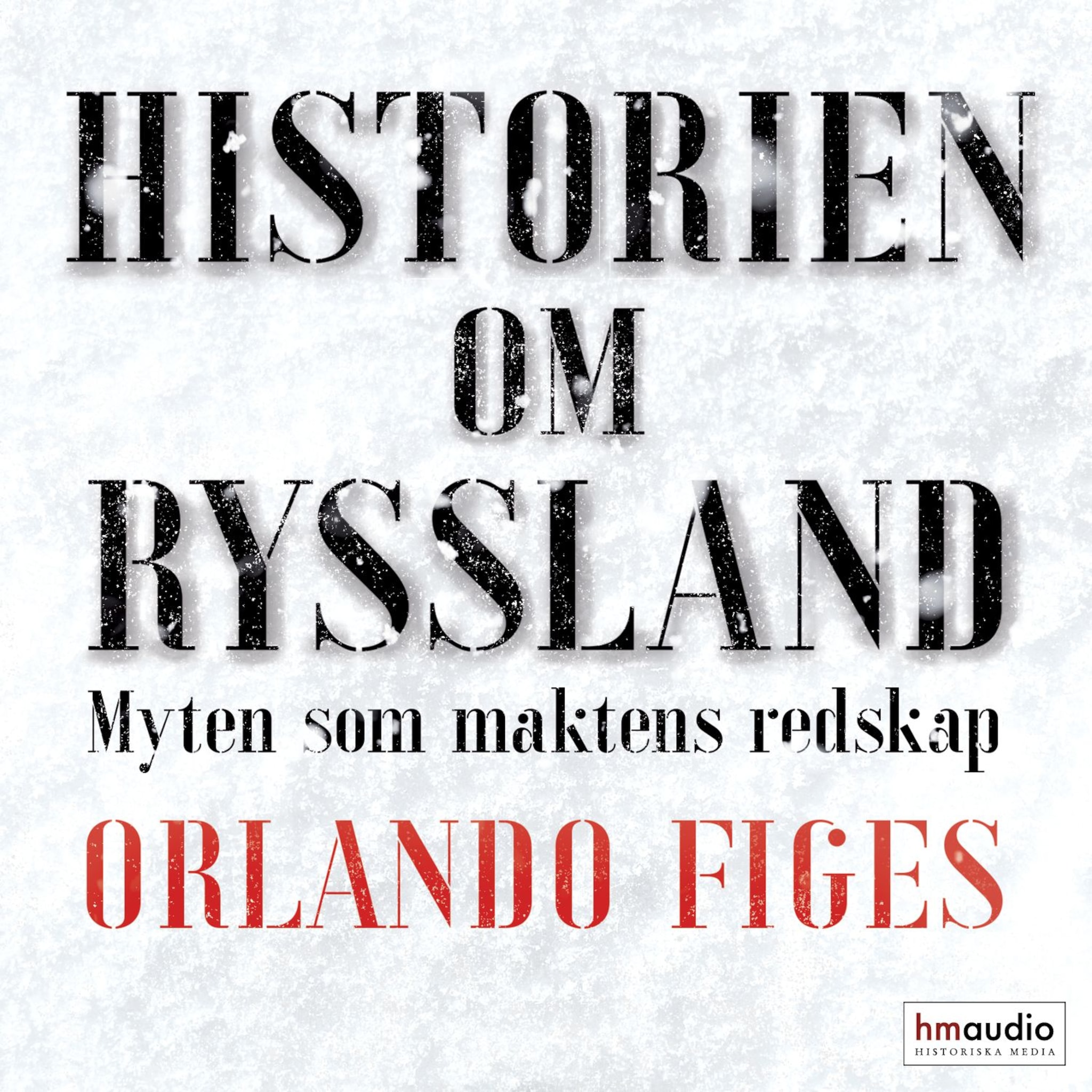 Historien om Ryssland : Myten som maktens redskap
