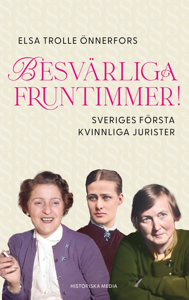 Bokomslag for Besvärliga fruntimmer : Sveriges första kvinnliga jurister