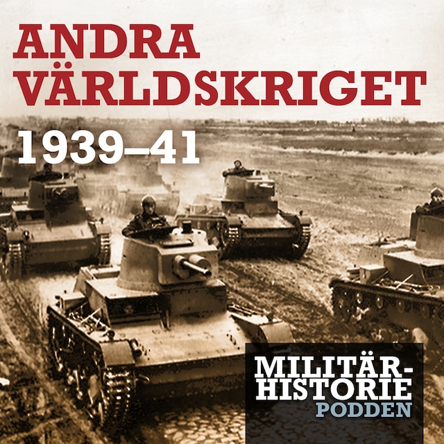 Boekomslag van Militärhistoriepodden : andra världskriget 1939-41