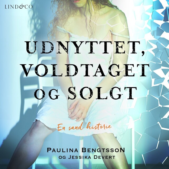 Portada de libro para Udnyttet, voldtaget og solgt: En sand historie