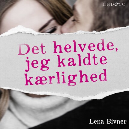 Det helvede, jeg kaldte kærlighed: En sand historie bookCoverFor