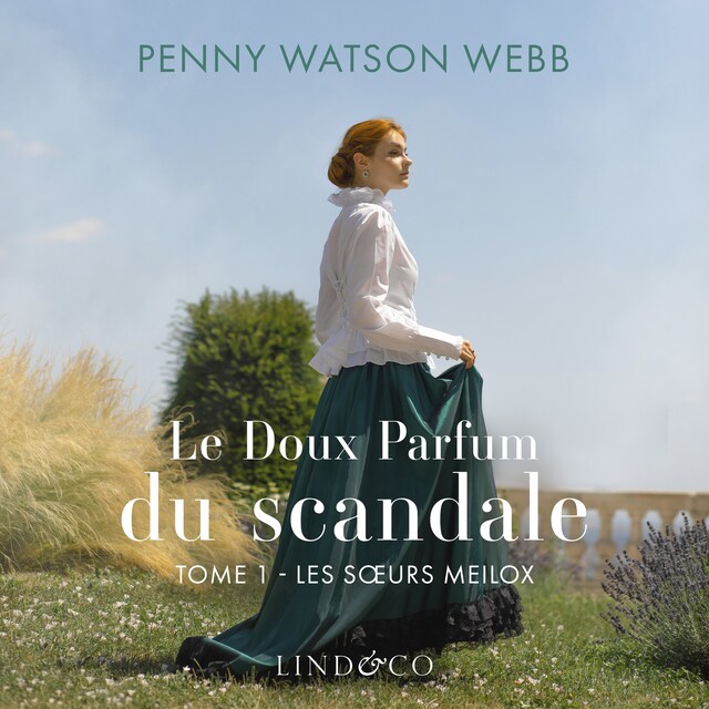 Portada de libro para Le doux parfum du scandale - Les soeurs Meilox, Tome 1