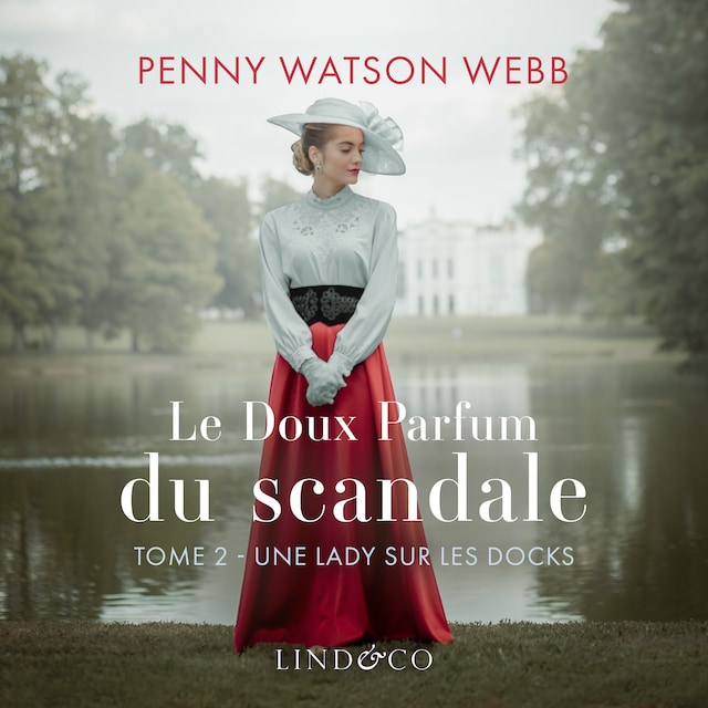Boekomslag van Le doux parfum du scandale - Une lady sur les docks, Tome 2