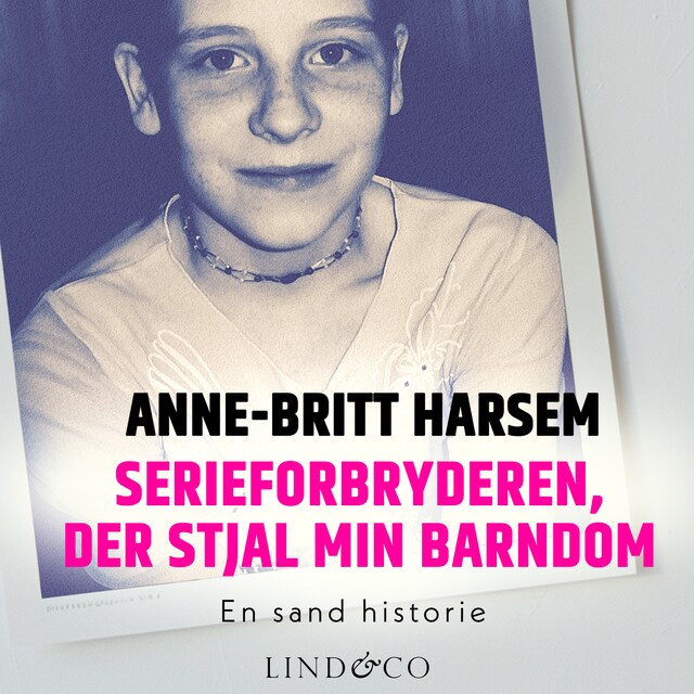 Book cover for Serieforbryderen, der stjal min barndom : En sand historie