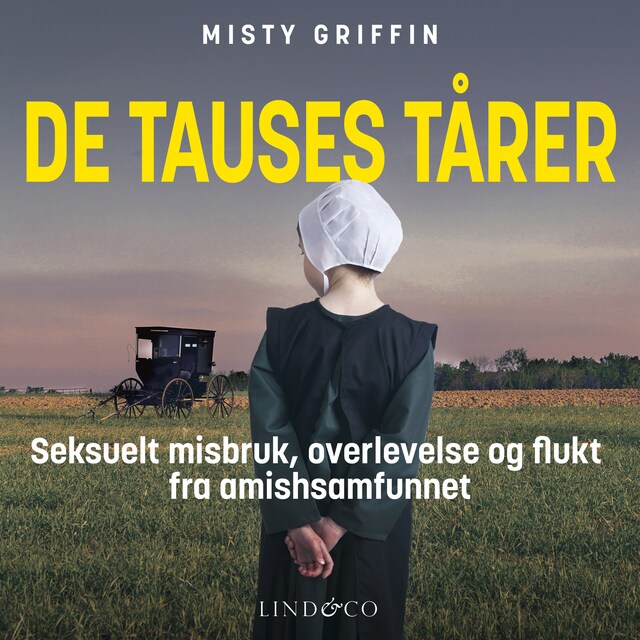 Book cover for De tauses tårer: Seksuelt misbruk, overlevelse og flukt fra amishsamfunnet