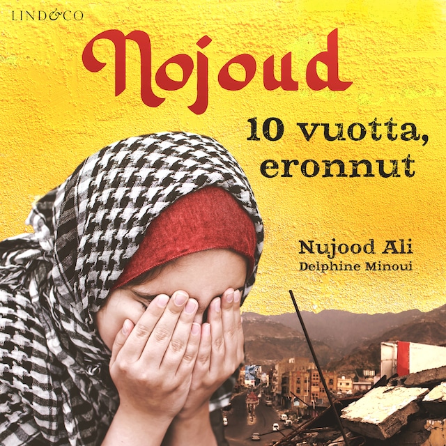 Portada de libro para Nojoud – 10 vuotta, eronnut