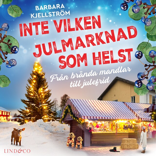 Book cover for Inte vilken julmarknad som helst: Från brända mandlar till julefrid