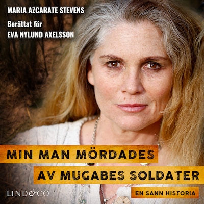 Min man mördades av Mugabes soldater: En sann historia