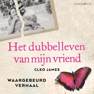 Het dubbelleven van mijn vriend - waargebeurd - luisterboek