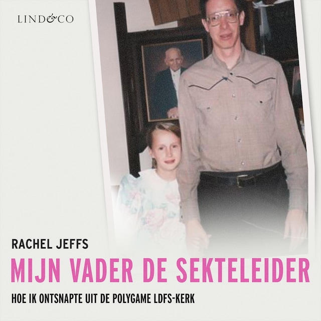 Copertina del libro per Mijn vader de sekteleider - Hoe ik ontsnapte uit de polygame FLDS-kerk