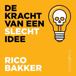 De kracht van een slecht idee - luisterboek