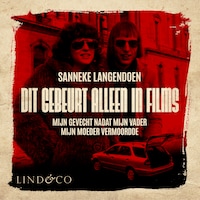 Dit gebeurt alleen in films - Mijn gevecht nadat mijn vader mijn moeder vermoordde
