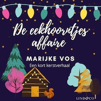 De eekhoorntjesaffaire - Een kort kerstverhaal