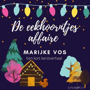 De eekhoorntjesaffaire - Een kort kerstverhaal - luisterboek