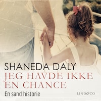 Jeg havde ikke en chance - En sand historie