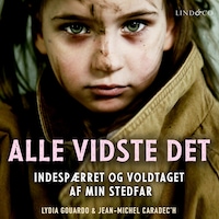 Alle vidste det: Indespærret og voldtaget af min stedfar