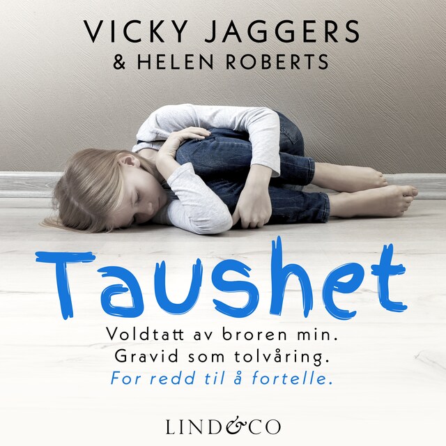 Boekomslag van Taushet: Voldtatt av broren min. Gravid som tolvåring. For redd til å fortelle.