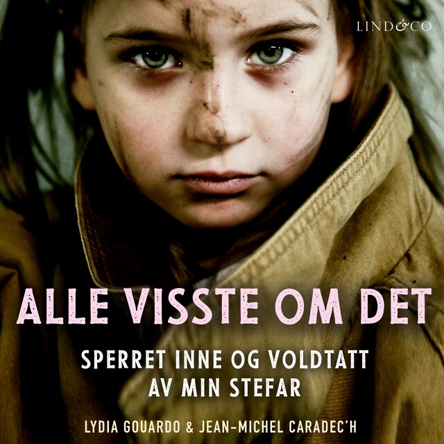 Book cover for Alle visste om det: Sperret inne og voldtatt av min stefar