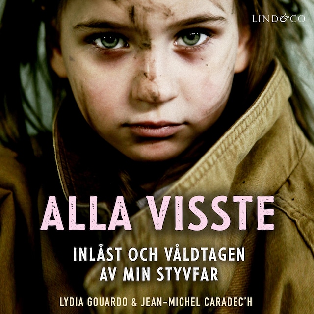 Book cover for Alla visste: Inlåst och våldtagen av min styvfar