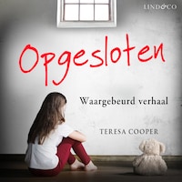 Opgesloten - waargebeurd verhaal
