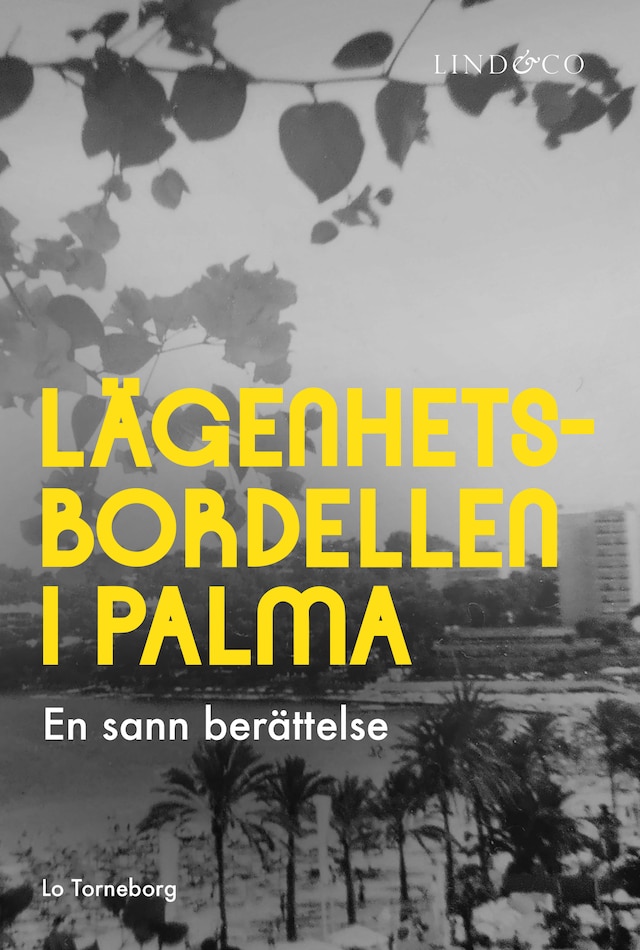 Couverture de livre pour Lägenhetsbordellen i Palma: En sann berättelse