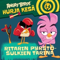 Angry Birds: Ritarin pyrstösulkien tarina
