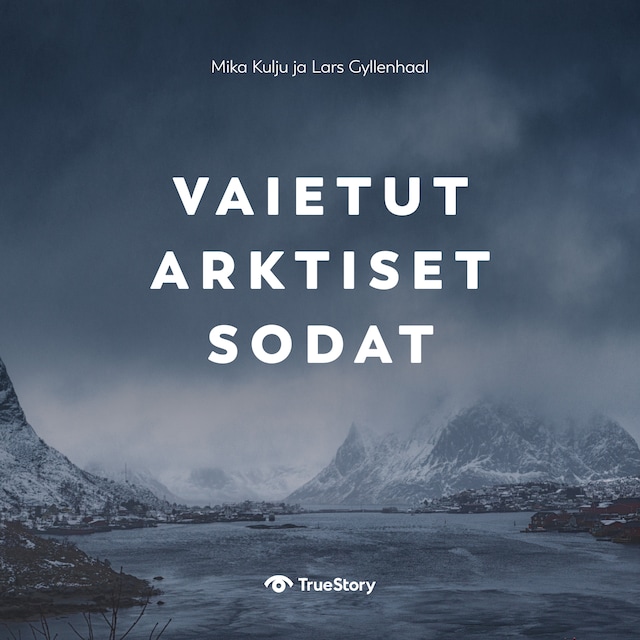 Book cover for Vaietut arktiset sodat