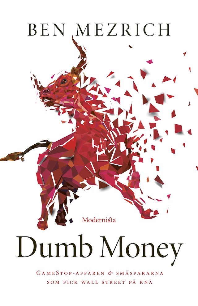 Kirjankansi teokselle Dumb Money: GameStop-affären och småspararna som fick Wall Street på knä