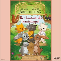 Aristokittens. Det fantastiska kaninloppet