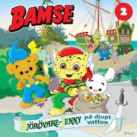 Bamse - Sjörövare-Jenny på djupt vatten del 2