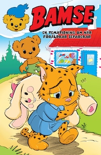 Bamse. En tematidning om när föräldrar separerar
