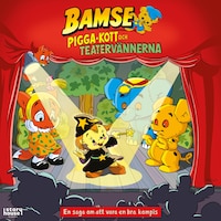 Bamse Pigga-Kott och teatervännerna