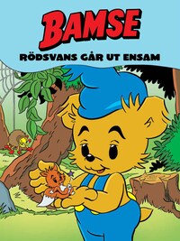 Bamse. Rödsvans går ut ensam (Läs & lyssna)