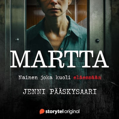 Martta – nainen joka kuoli eläessään