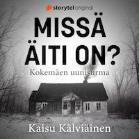 Missä äiti on? – Kokemäen uunisurma