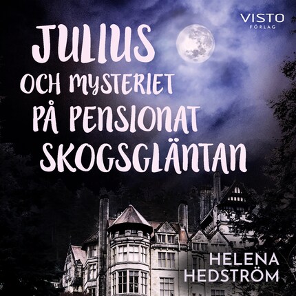 Julius och mysteriet på pensionat Skogsgläntan bookCoverFor