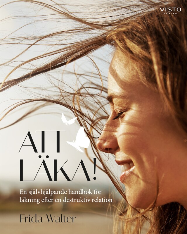 Portada de libro para Att läka! : En självhjälpande handbok för läkning efter en destruktiv relation