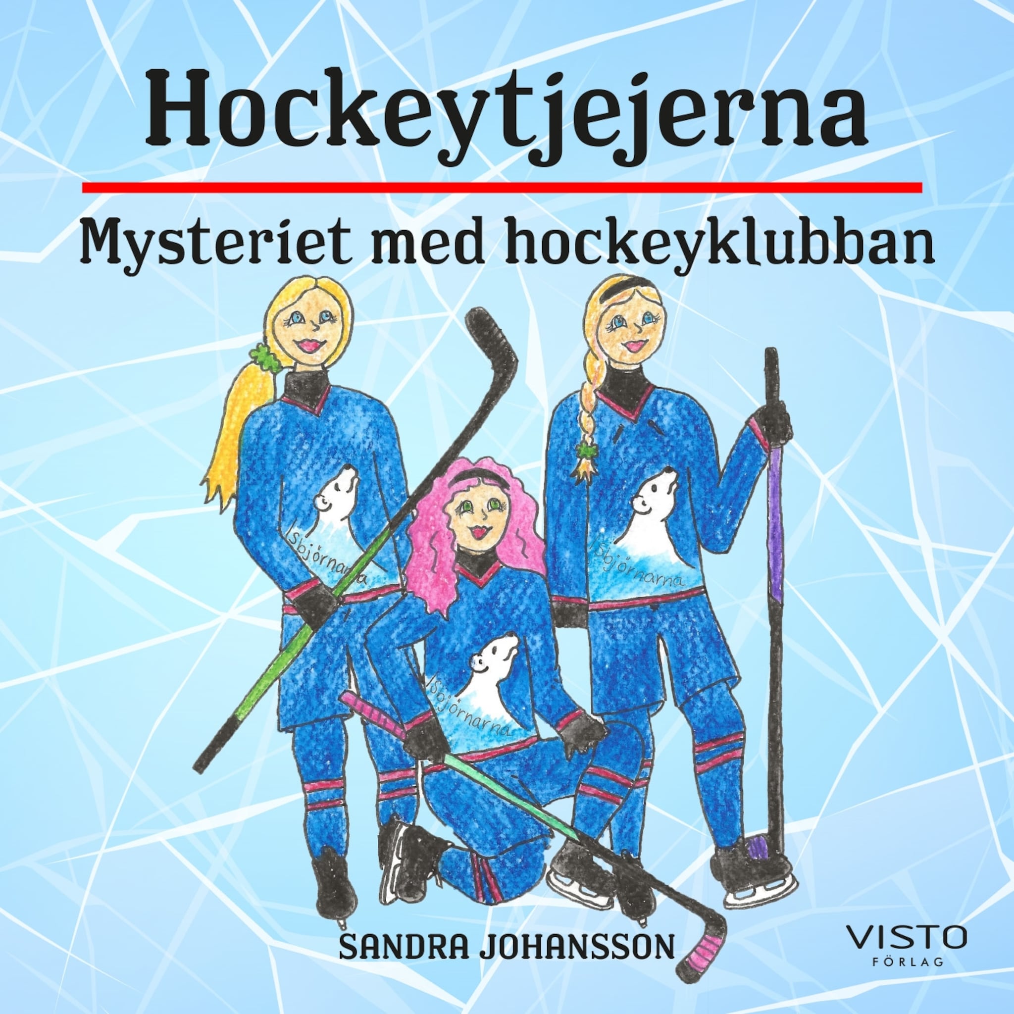 Hockeytjejerna : mysteriet med hockeyklubban