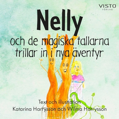 Nelly och de magiska tallarna trillar in i nya äventyr