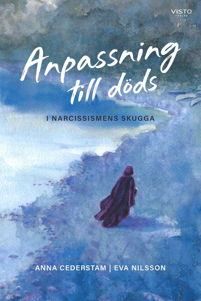 Book cover for Anpassning till döds : i narcissismens skugga