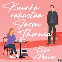 Kuinka rakastaa Jason Thornia