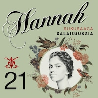 Hannah 21: Salaisuuksia