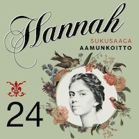 Hannah 24: Aamunkoitto