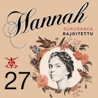 Hannah 27: Rajoitettu