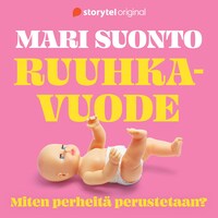 Ruuhkavuode – Miten perheitä perustetaan?