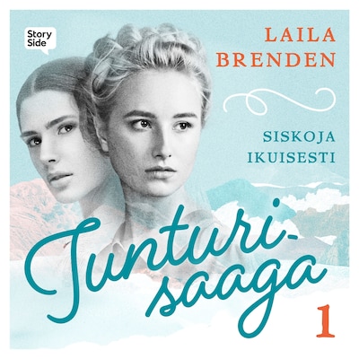 Tunturisaaga 1: Siskoja ikuisesti
