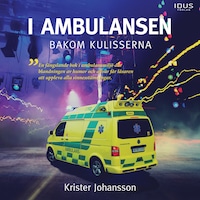 I ambulansen, bakom kulisserna