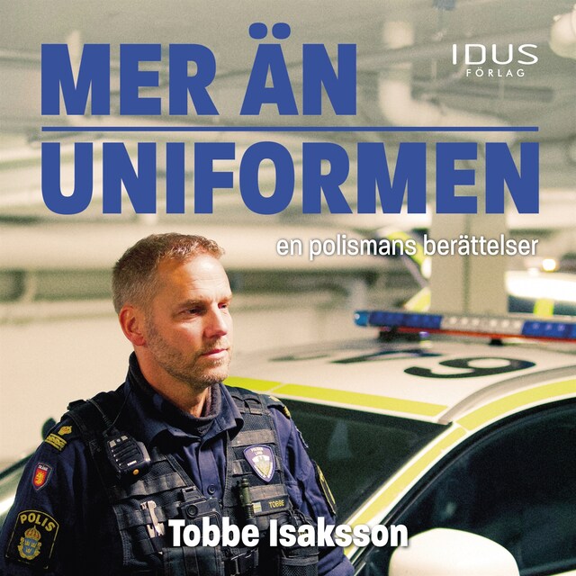 Kirjankansi teokselle Mer än uniformen : en polismans berättelser