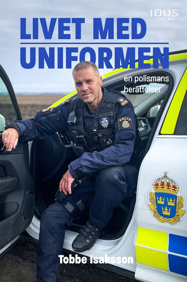 Bogomslag for Livet med uniformen : en polismans berättelser