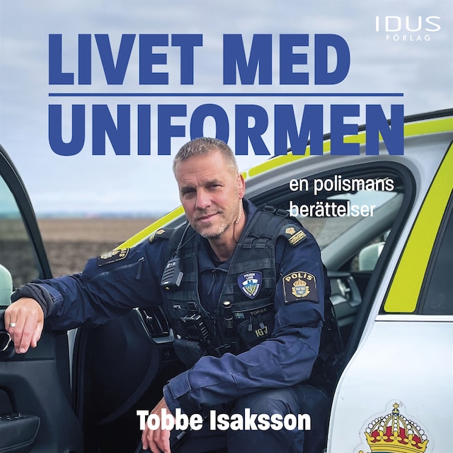 Boekomslag van Livet med uniformen : en polismans berättelser